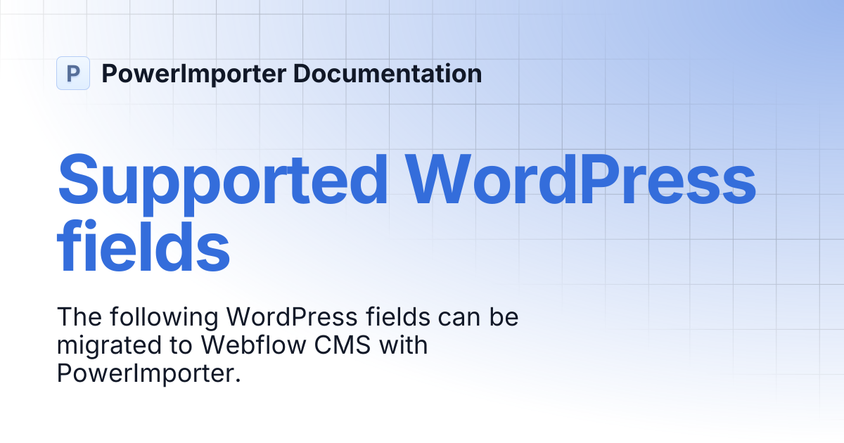 Supported WordPress fields | PowerImporter Documentation